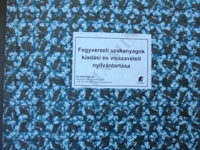 A lőfegyver. lőszer és fegyver-műszaki anyagok kiadási és visszavételi nyilvántartása