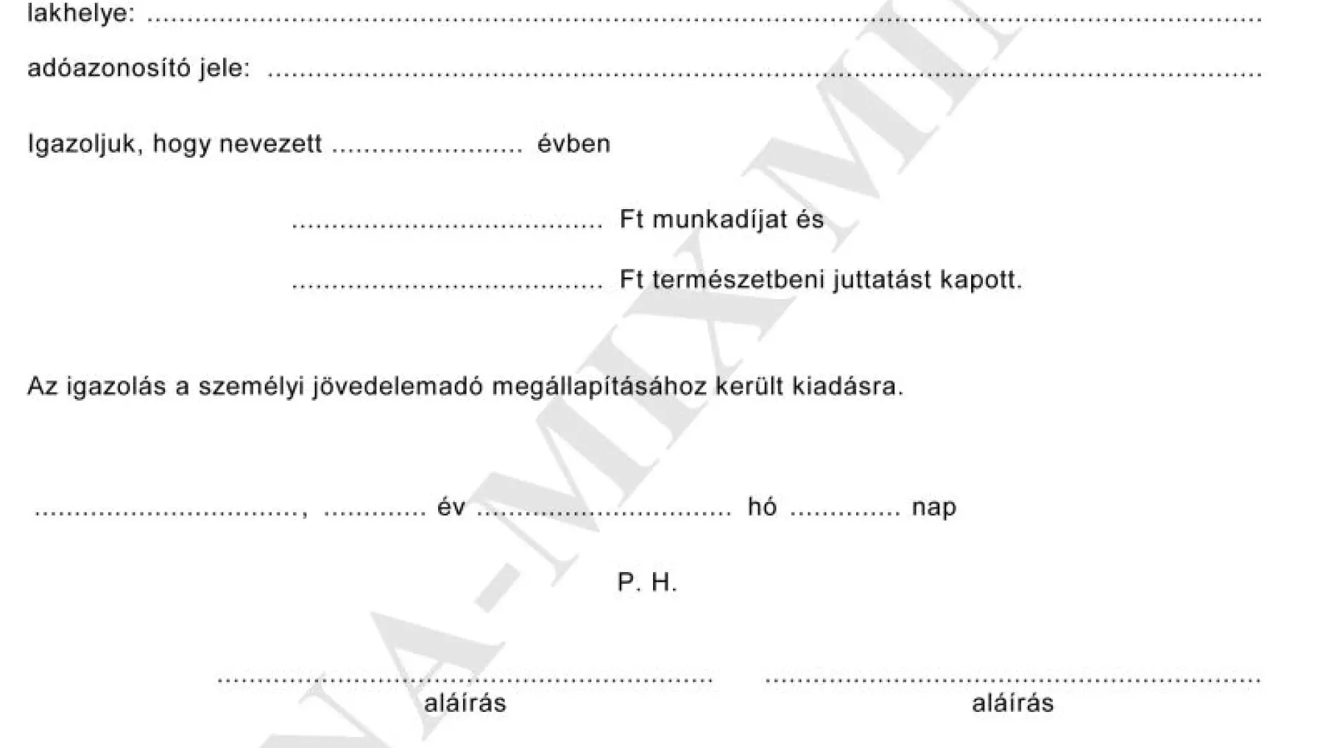 37. sz. függ. Igazolás a bv.-nél kapott munk.díj és juttat. összeg.ről